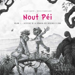 Livre Nout péi – Volume 1 – Histoire de La Réunion